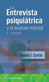 La entrevista psiquiátrica y el examen mental 5ª ed