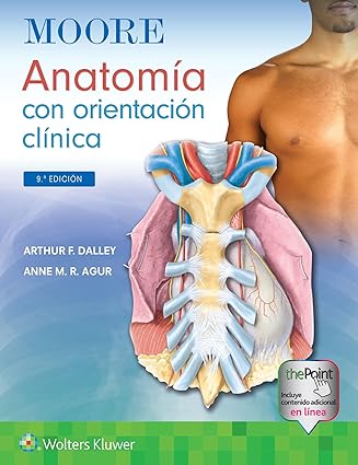 Moore. Anatomía con orientación clínica 9ª ed