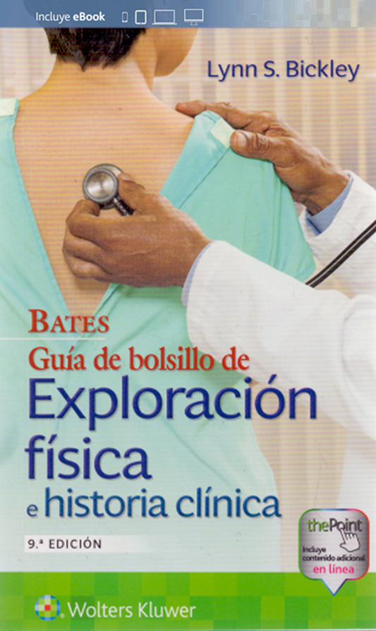 Bates. Guía de bolsillo de exploración física e historia clínica 9ª ed