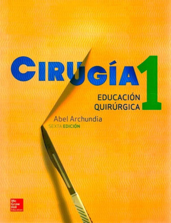 Cirugia 1. Educacion Quirurgica.  6ª ed