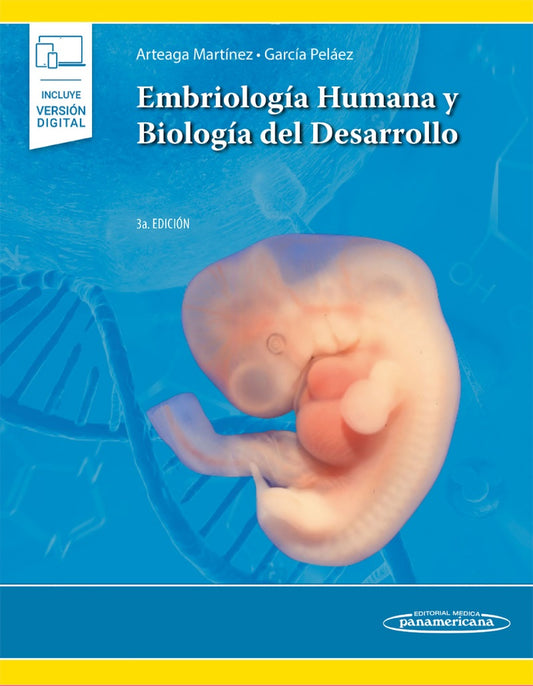 Embriología Humana Y Biología Del Desarrollo 3ª ed.