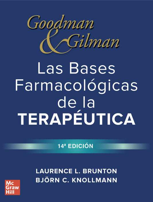 Goodman & Gilman. Las bases farmacológicas de la terapéutica 14ª ed