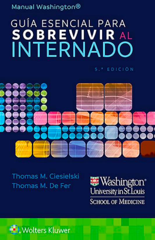 Manual Washington. Guía esencial para sobrevivir al internado 5ª ed
