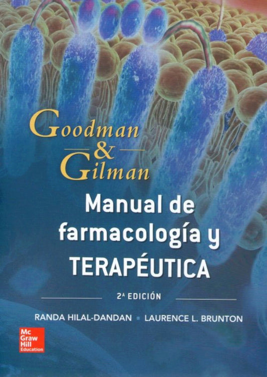 Goodman & Gilman. Manual de farmacología y terapéutica 2ª ed