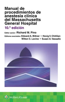 Manual de procedimientos de anestesia clínica del Massachusetts General Hospital  10ª ed