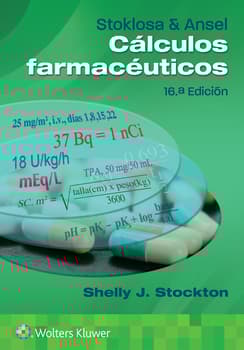 Stoklosa y Ansel. Cálculos farmacéuticos 16ª ed