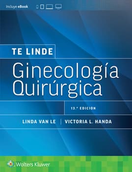 Te Linde. Ginecología quirúrgica 13ª ed
